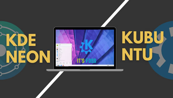 KDE Neon vs Kubuntu:这两款 KDE 发行版有什么区别?插图 KDE Neon vs Kubuntu:这两款 KDE 发行版有什么区别?